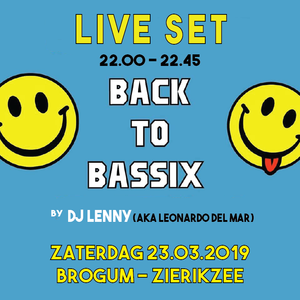 Back to Bassix 23.03.2019 - Live Set - 2200 - 2245 by DJ Lenny