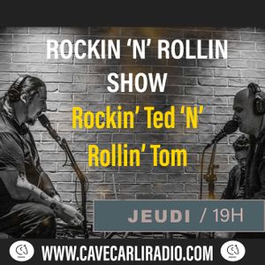 Rockin' N' Rollin' SHOW S2 EP6 par Rockin'Ted 'N' Rollin'Tom