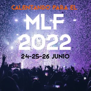 CALENTANDO PARA EL MLF 2022