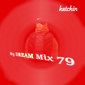 My DREAM Mix #2022-079