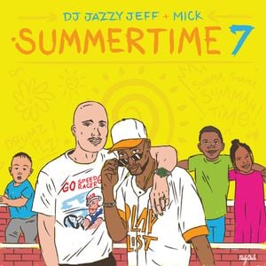 Cover art for DJ Jazzy Jeff & MICK: Summertime Volume 7 by MICK