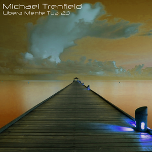 Michael Trenfield - Libera Mente Tua 23