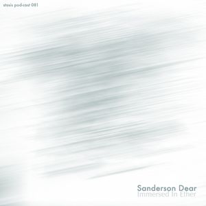 Sanderson Dear - Immersed In Ether