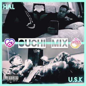 OUCHI MIX BY HAL & U.S.K (STAYHOME CHILL MIX)