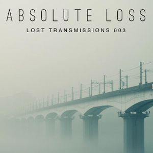 Absolute Loss: Lost Transmissions 003