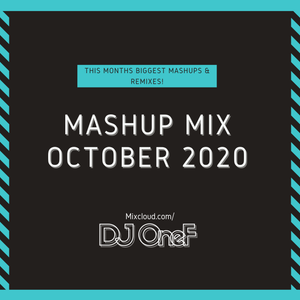 @DJOneF Mashup Mix October 2020