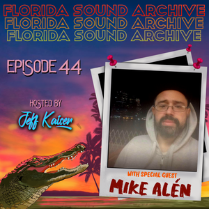 Florida Sound Archive Podcast