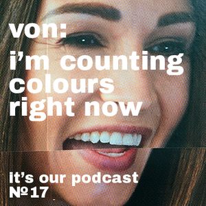 von – i’m counting colours right now