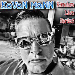 KeVeN MaNN "Random Live Series" 9/10/22