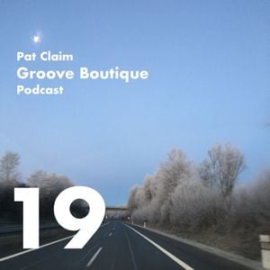 Groove Boutique Podcast 19