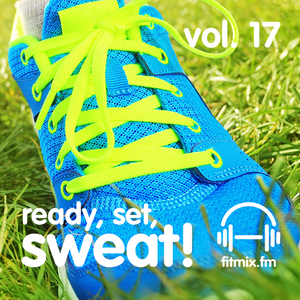 Cover art for Ready, Set, Sweat! Vol. 17 by fitmixfm