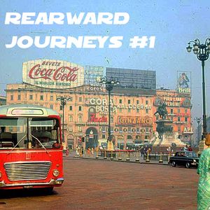 Rearward Journeys #1