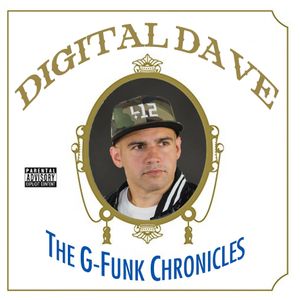 The G-Funk Chronicles - DJ Digital Dave