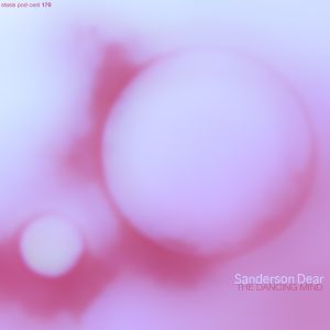 Sanderson Dear - The Dancing Mind