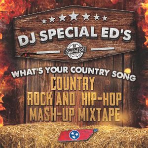 DJ Special Ed's "What's Your Country Song" Country, Rock, and Hip Hop Mashup Mixtape