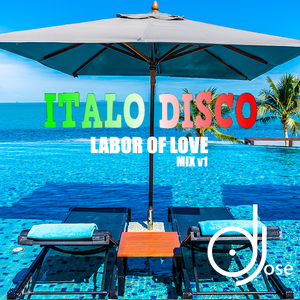 Labor Of Love Italo Disco Mix by DJose
