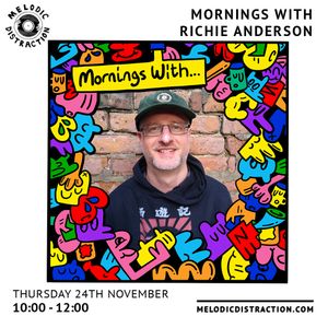 Mornings With Richie Anderson (24th November '22)