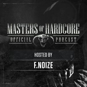 Official Masters of Hardcore Podcast 151 by F.Noize