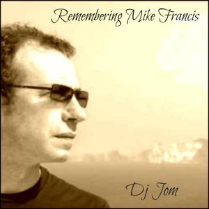 Cover art for Remembering Mike Francis by dj-jom_celo