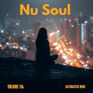 Cover art for Nu Soul 116 by jazzmastermike