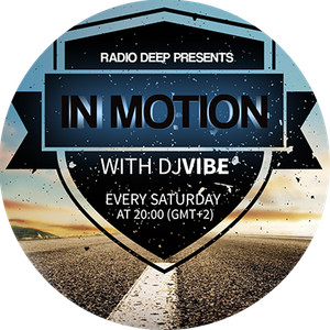 DJ ViBE - In Motion @ Radio Deep [Episode 22]