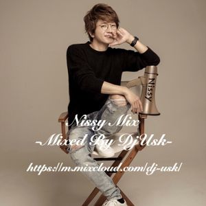 西島隆弘 Nissy Mix By Djusk Mixcloud