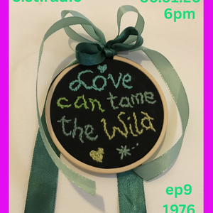 Love Can Tame The Wild - Ep9 1976