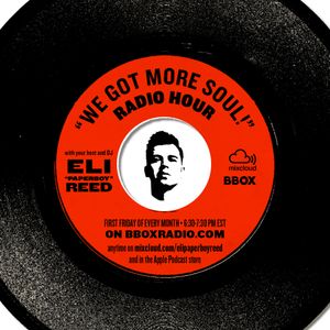 "We Got More Soul!" Show w/Eli "Paperboy" Reed - May 5th, 2017