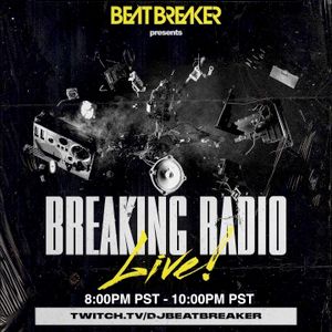 BeatBreaker LIVE On Twitch - Breaking Radio Jan 15 2021
