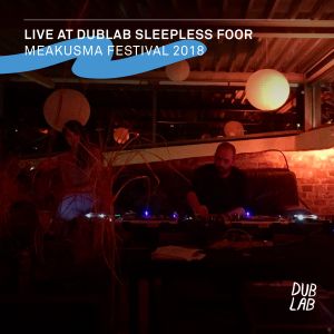 House Of Traps at dublab Sleepless Floor (Meakusma Festival 2018)