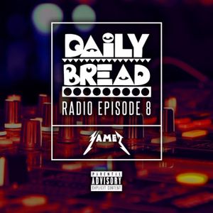 DAILY BREAD RADIO EP 8 MEMORIAL DAY WKND