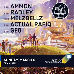 Ambient Mafia - Sunday Sundowns - 3/6/22