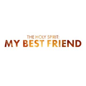 my best friend holy spirit