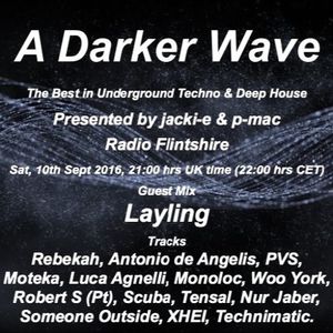 #082 A Darker Wave 10-09-2016 (guest mix Layling, featured EP Rebekah & Connections Vol 5 preview)
