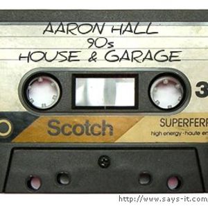 Aaron Hall 90s Us Garage House Mix Back To The Roots By Aaron