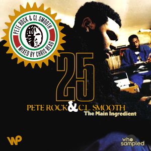 Pete Rock & CL Smooth 'The Main Ingredient' 25th Anniversary Mixtape mixed by Chris Read