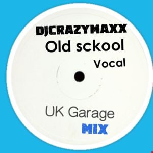 Old Garage Vocals Mix Mp3 By Dj Crazymaxx Mixcloud