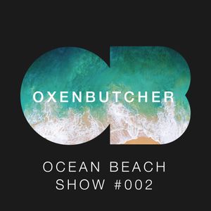 Oxen Butcher Ocean Beach Show #002