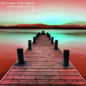 Michael Trenfield - Libera Mente Tua 2