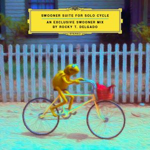 Swooner mix no. 28: Swooner Suite For Solo Cycle by Rocky T. Delgado