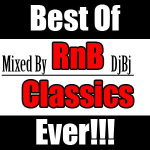 Best Of RnB Classics Ever!!!