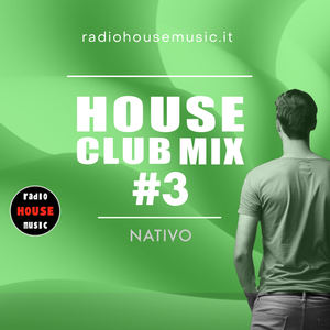 HOUSE CLUB MIX #3 - by NATIVO