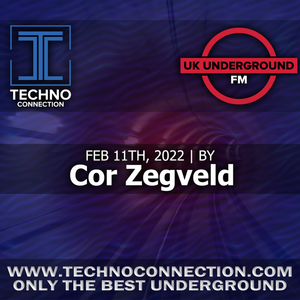 Cor Zegveld exclusive radio mix UK Underground presented by Techno Connection 11/02/2022