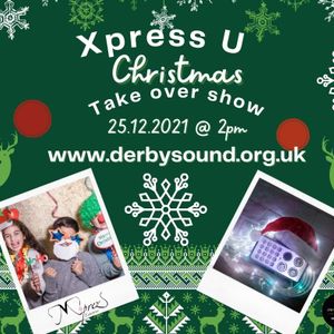 Xpress U Christmas Take Over Show 2021