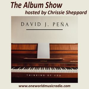 The Album Show ft David J. Peña and Thinking of You