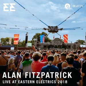 Alan Fitzpatrick Edible Stage Eastern Electrics 18 Be At Tv By Be At Tv Mixcloud