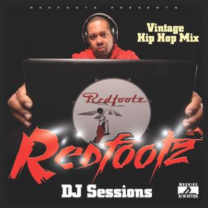Redfootz DJ Sessions - Vintage Hip Hop Mix