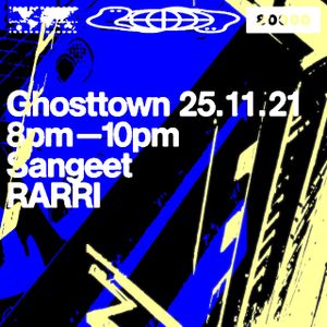 Ghosttown Sound w/ RARRI (26/11/21)
