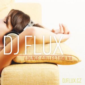 DJ FLUX - LOUNGE COLLECTION pt. 7