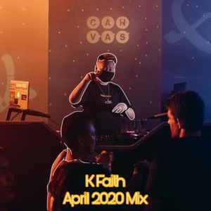 K Faith April 2020 Mix